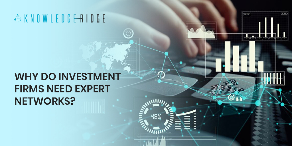 Why Do Investment Firms Need Expert Networks?